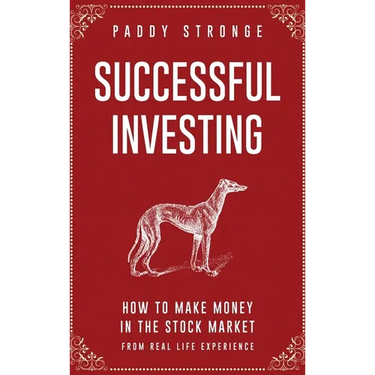 Successful Investing: How to Make Money in the Stock Market from Real Life Experience