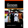 The Rastafari Movement: A North American and Caribbean Perspective
