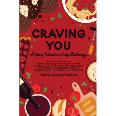 Craving You: A Spicy Valentine's Day Anthology