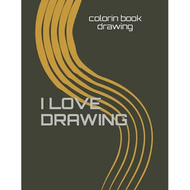 I Love Drawing: 160 pages 8.5x 11 inches .COLORING BOOK for who love drawing