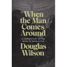 When the Man Comes Around: A Commentary on the Book of Revelation