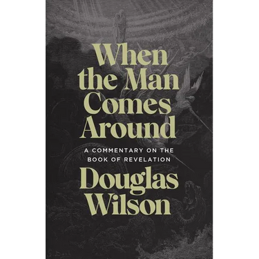 When the Man Comes Around: A Commentary on the Book of Revelation