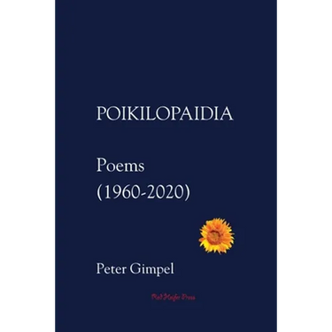 Poikilopaidia: Poems (1960 - 2020)