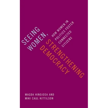 Seeing Women, Strengthening Democracy: How Women in Politics Foster Connected Citizens