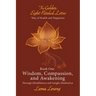 Book One: Wisdom, Compassion, and Awakening: Through Mindfulness and Insight Meditation