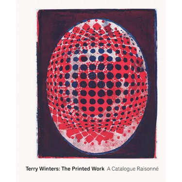 Terry Winters: The Printed Work: A Catalogue Raisonné