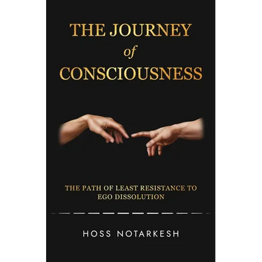The Journey of Consciousness: The Path of Least Resistance to Ego Dissolution