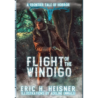 Flight of the Windigo: A Frontier Tale of Horror