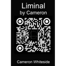 Liminal: by Cameron