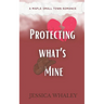 Protecting what's Mine: A Maple Small Town Romance