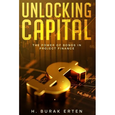 Unlocking Capital: The Power of Bonds in Project Finance