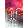 Crows On The Roof