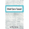 Chief Corn Tassel