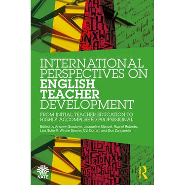 International Perspectives on English Teacher Development: From Initial Teacher Education to Highly Accomplished Professional