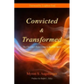 Convicted & Transformed: The Christian's Relationship to the Holy Spirit