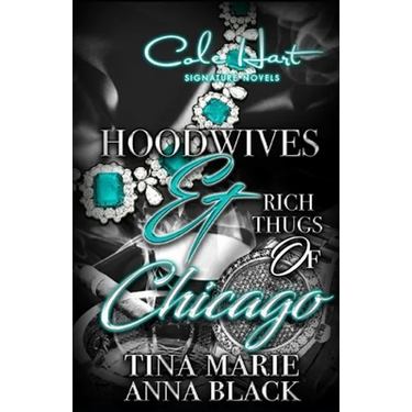 Hoodwives & Rich Thugs of Chicago