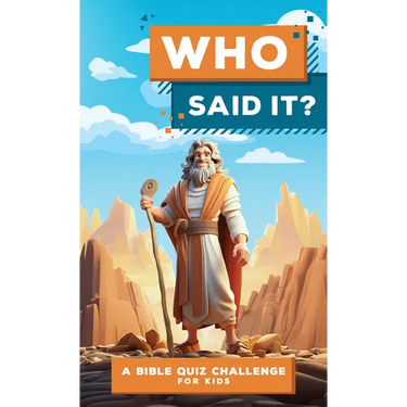Who Said It?: A Bible Quiz Challenge for Kids