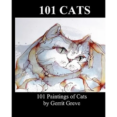 101 Cats: 101 Paintings Of Cats By Gerrit Greve
