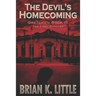 The Devil's Homecoming: Gretchen Book III The Final Chapters