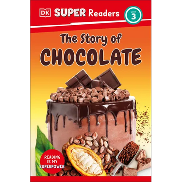 DK Super Readers Level 3 the Story of Chocolate