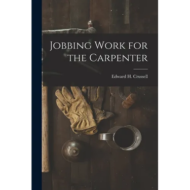 Jobbing Work for the Carpenter