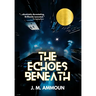 The Echoes Beneath