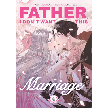 Father, I Don't Want This Marriage, Volume 4