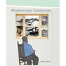 Windows Into Yesteryears
