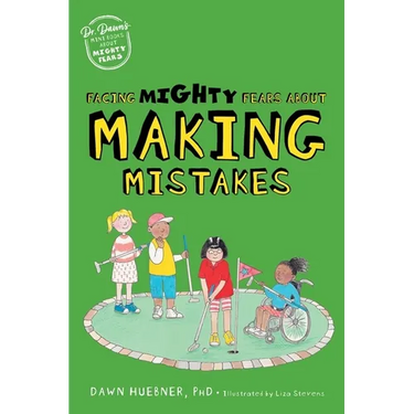 Facing Mighty Fears about Making Mistakes