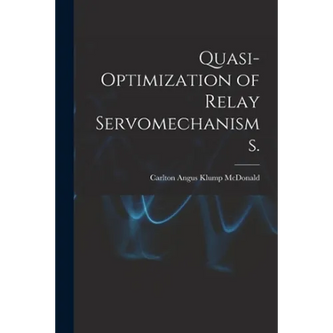 Quasi-optimization of Relay Servomechanisms.