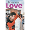 Paralyzed Love: Breaking Barriers