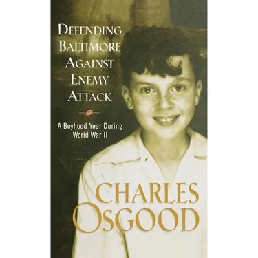 Defending Baltimore Against Enemy Attack: A Boyhood Year During World War II