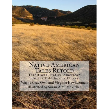 Native American Tales Retold: Traditional Native American Animal Stories