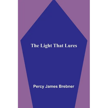 The Light That Lures