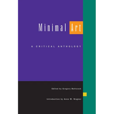Minimal Art: A Critical Anthology