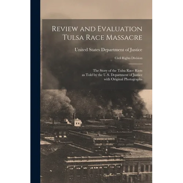 Review and Evaluation Tulsa Race Massacre