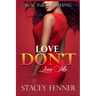 Love Don't Love Me