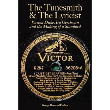 The Tunesmith & the Lyricist: Vernon Duke, Ira Gershwin and the Making of a Standard