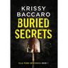 Buried Secrets: A Novel of Dark Family Secrets and a Decades-Old Disappearance.
