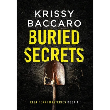 Buried Secrets: A Novel of Dark Family Secrets and a Decades-Old Disappearance.