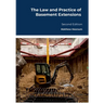 The Law and Practice of Basement Extensions: Second Edition