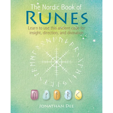 The Nordic Book of Runes: Learn to Use This Ancient Code for Insight, Direction, and Divination