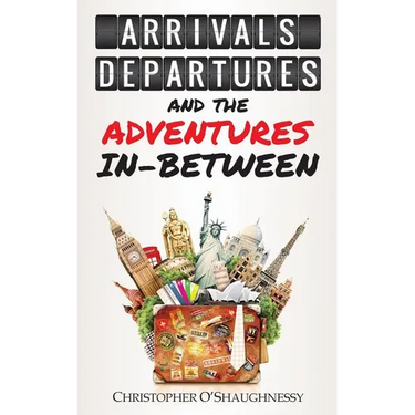 Arrivals, Departures and the Adventures In-Between