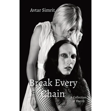 Break Every Chain: A Collection of Poetry