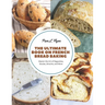 The Ultimate Book on French Bread Baking: Master the Art of Baguettes, Boules, Brioche, and More