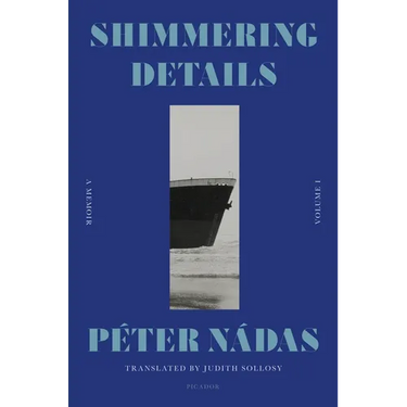 Shimmering Details, Volume I: A Memoir