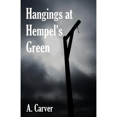 Hangings at Hempel's Green