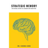 Strategic Memory: The Natural History of Learning and Forgetting