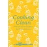Cooking Clean: Practical Food Safety for Every Kitchen