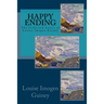 Happy Ending: The Collected Lyrics of Louise Imogen Guiney